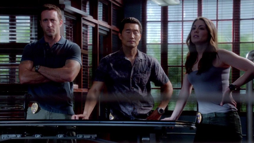 Steve doesn't look amused and Chin already checked out.